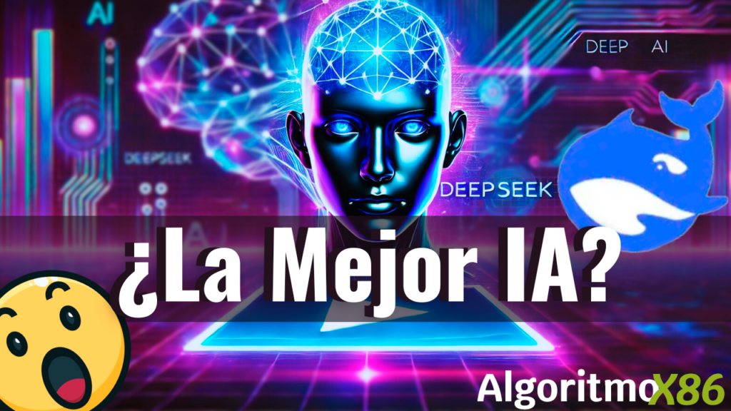 Que es DeepSeek - AlgoritmoX86