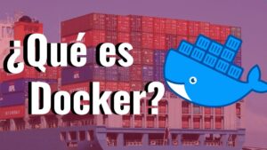 Que es Docker - AlgoritmoX86